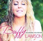 Buffy Lawson - I'm Leaving You for Me - 2012