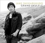 Jake Shimabukuro - Grand Ukelele - 2012