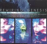 Rewiring Genesis - A Tribute to the Lamb Lies Down on Broadway - 2008